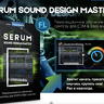 Serum Sound Design Master