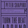 Turn the Beat Around: The Secret History of Disco by Peter Shapiro