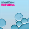 Albert Kader 'Ubiquitous' Full Multitrack